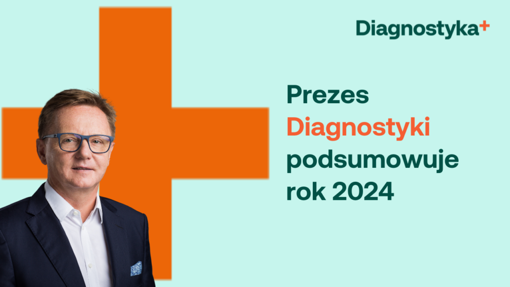 Prezes Diagnostyki podsumowuje rok 2024